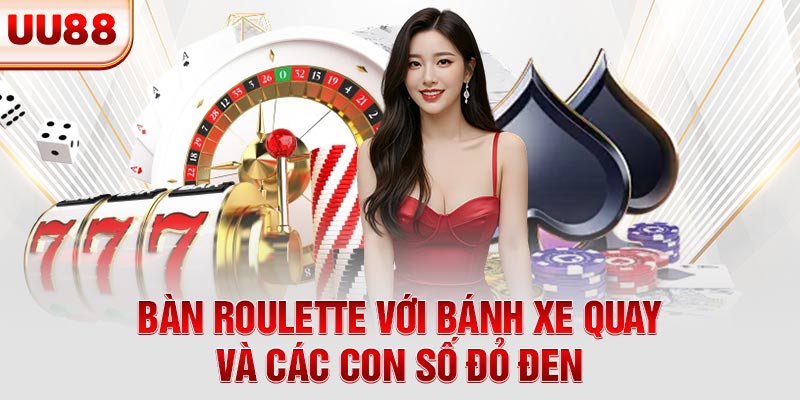 Bàn roulette với bánh xe quay và các con số đỏ đen