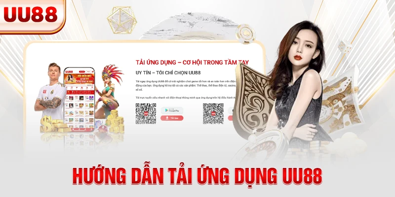 Hướng dẫn tải ứng dụng UU88 Hướng dẫn tải ứng dụng UU88
