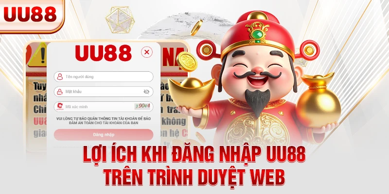 Lợi ích khi đăng nhập UU88 trên trình duyệt web Lợi ích khi đăng nhập UU88 trên trình duyệt web