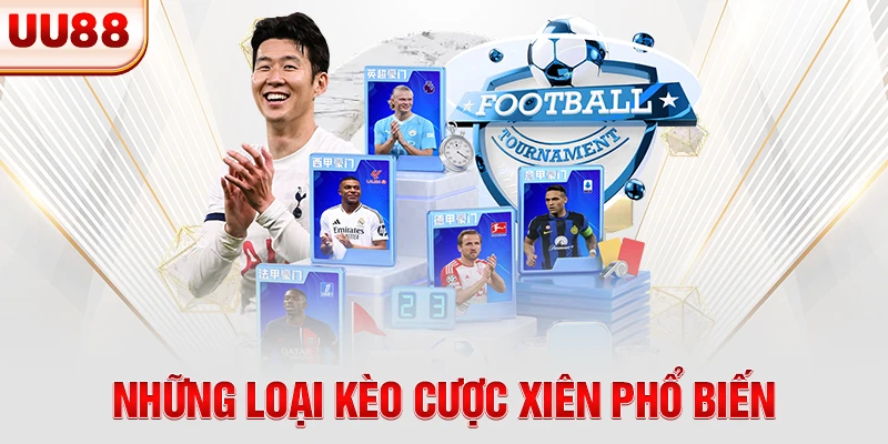 Những loại kèo cược xiên phổ biến