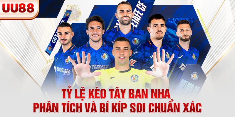 Tỷ lệ kèo Tây Ban Nha